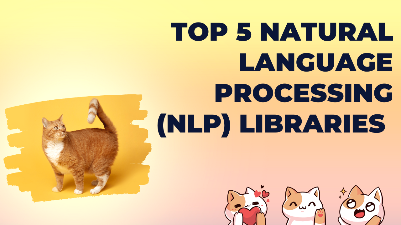 Top 5 Natural Language Processing (NLP) Libraries for 2024